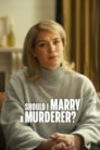 Should I Marry A Murderer?