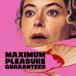 Maximum Pleasure Guaranteed
