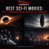 Best Sci-Fi Movies: The 4 Modern Masterpieces, Ranked